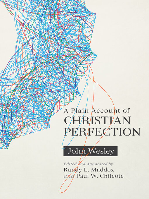 Title details for A Plain Account of Christian Perfection by John Wesley - Available